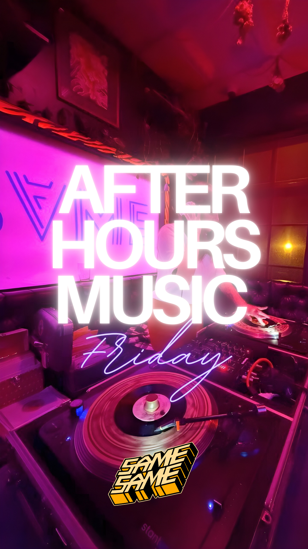 Friday Night After Hours DJ music flyer for Same Same
